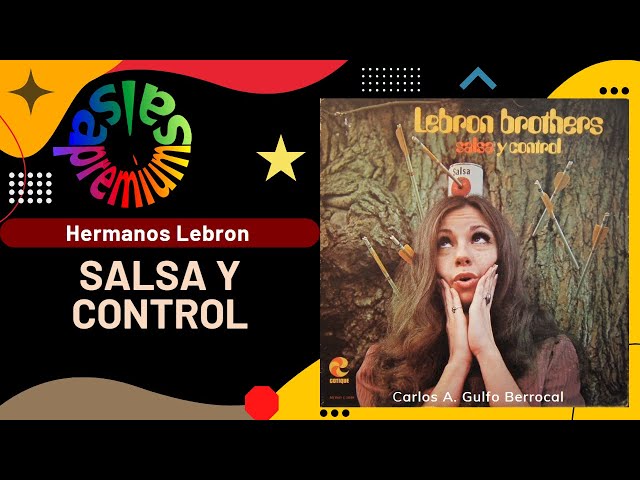 🔥SALSA Y CONTROL por THE LEBRON BROTHERS [HERMANOS LEBRON