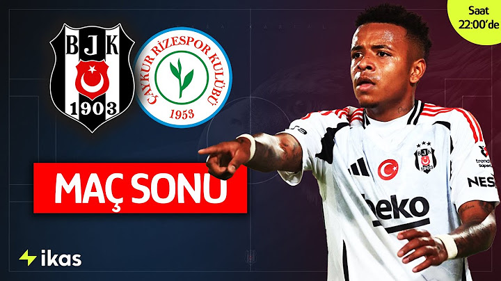 Beşiktaş - Rizespor Maç Sonu