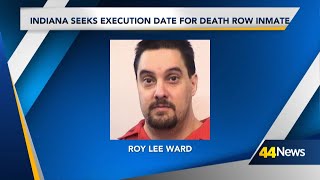 Indiana seeks execution date for death row inmate Roy Lee Ward