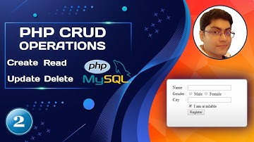 PHP CRUD | Create, Read, Update, Delete