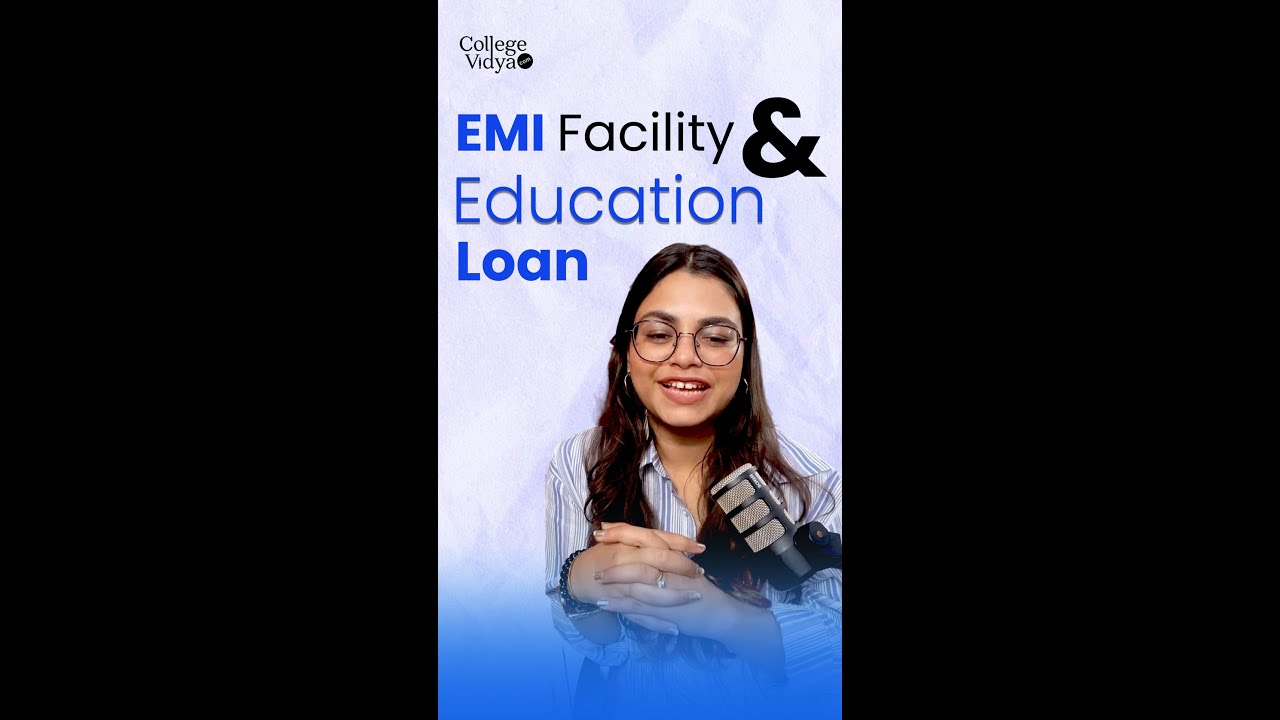 EMI Facility & Education Loan by College Vidya! 
