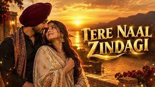 Heart Touching Love Song TERE NAAL ZINDAGI ❤️ | New Punjabi Romantic Song 2026