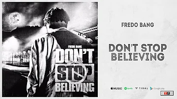 Fredo Bang - "Don't Stop Believing"