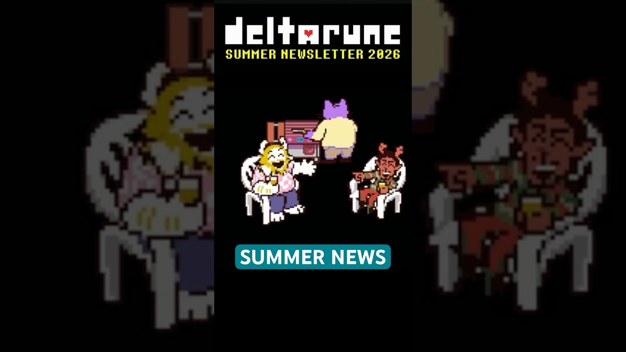 Deltarune Chapter 6 SUMMER NEWS
