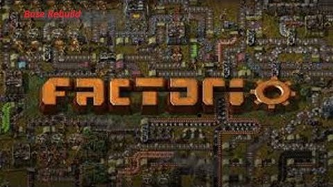 Factorio - Base Rebuild - Episode 69 (Base Fixing)