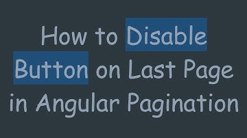 How to Disable Button on Last Page in Angular Pagination
