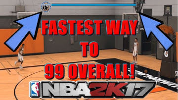 NBA 2K17 TIPS: FASTEST WAY TO GET TO 99 OVERALL! FILL UP THE DOIN