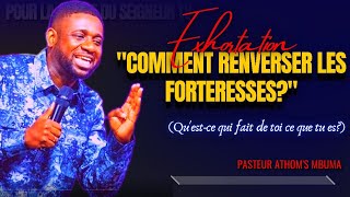 🎤COMMENT RENVERSER LES FORTERESSES? QU'EST-CE QUI FAIT DE TOI CE … |PST. ATHOM'S MBUMA |EXHORTATION