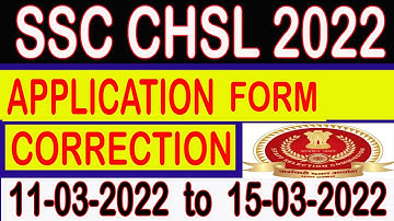 SSC CHSL 2022 APPLICATION FORM CORRECTION . CORRECTION KAISE KARE . SSC CHSL FORM ME KAISE KARE 2022
