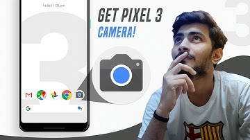 Get Google Pixel 3 Camera for Other Android Phones (NO ROOT) 📸