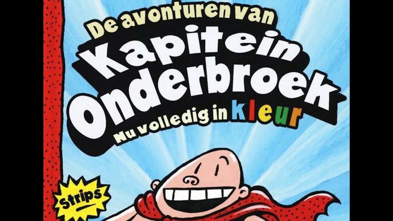 Kapitein Broek (de broer van Kapitein Onderbroek) - YouTube