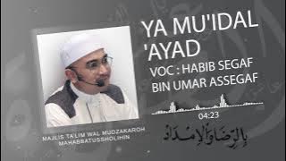 Habib Segaf Assegaf membawakan Qosidah Ya Mu'idal 'Ayad