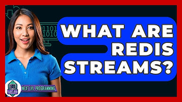 What Are Redis Streams? - Next LVL Programming