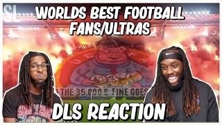 Worlds Best Football Fans/Ultras | DLS Reaction