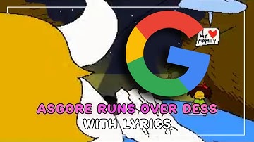 Asgore Runs Over Dess With Lyrics | But It