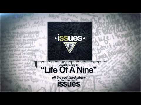 issues---life-of-a-nine