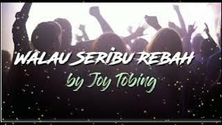 Walau Seribu Rebah by Joy Tobing (Lagu Rohani Kristen) (Lyric Videos)