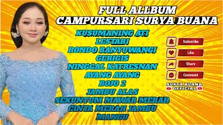 FULL ALLBUM CAMPURSARI SURYA BUANA || DANGDUT KOPLO TERBARU ENAK DI DENGAR !?