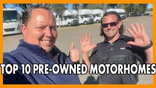 TOP 10 Preowned Motorhomes AVAILABLE NOW!