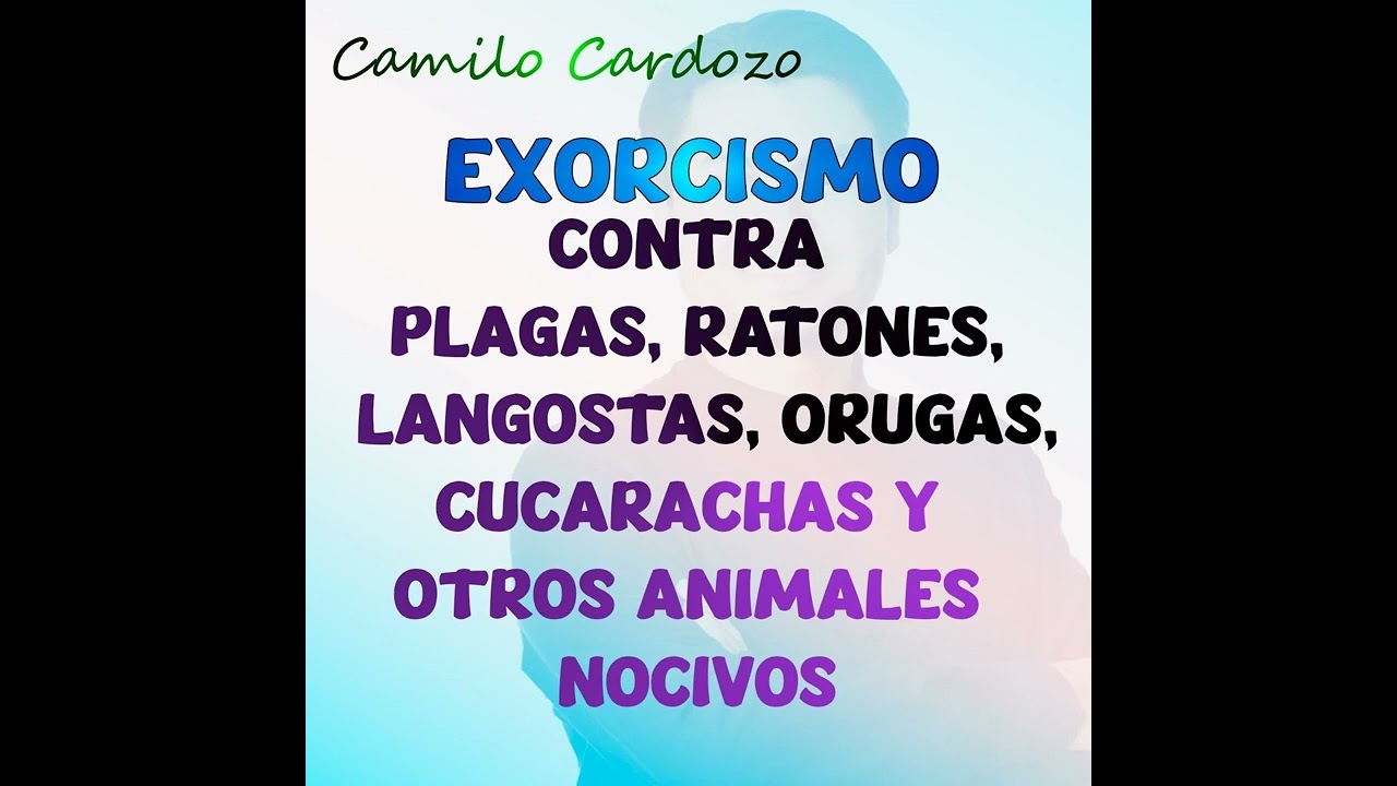 Exorcismo Contra Plagas Ratones Langostas Orugas Cucarachas y Otros Animales Nocivos