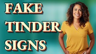 What Are the Top Visual Signs of Fake Tinder Profiles?