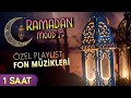 Ramazan zel playlist 1 saat fon mzikleri  ramadan mood