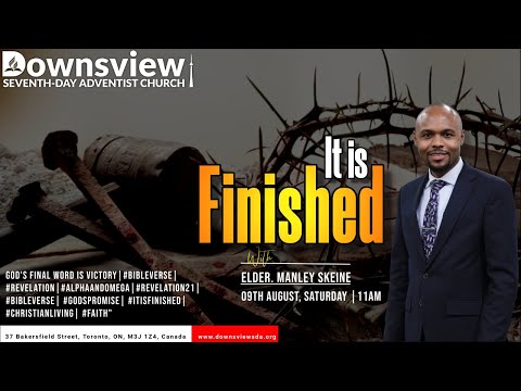 It Is Finished Elder Manley Skeine Downsview SDA Church