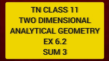 TN CLASS 11 MATHS TWO DIMENSIONAL ANALYTICAL GEOMETRY EX 6.2 SUM 3