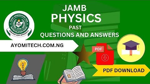 JAMB 2025 physics questions and answers guide| JAMB physics past questions and answers