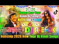 Nonstop 2026 New Year Dj Songs💞New Year Hindi Dj Songs | New Year Special Dj Songs💞Dj Vishal Bhai