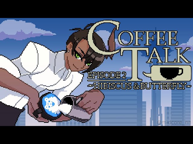 【Coffee Talk Episode 2: Hibiscus & Butterfly】珈琲を入れ話をする【荒咬オウガ/ホロスターズ】のサムネイル