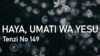 Haya, Umati Wa Yesu | Tenzi Za Rohoni No 149