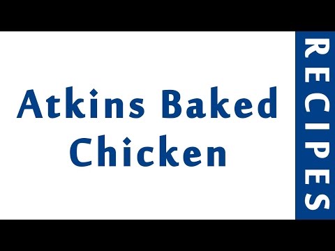 atkins-baked-chicken-|-recipes-made-easy-|-how-to-make-recipes