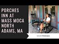 Check out The Porches Inn at Mass MoCA