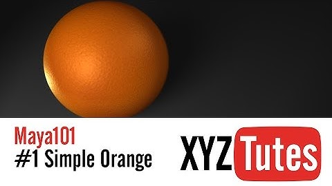 MAYA101: #1 Simple Orange