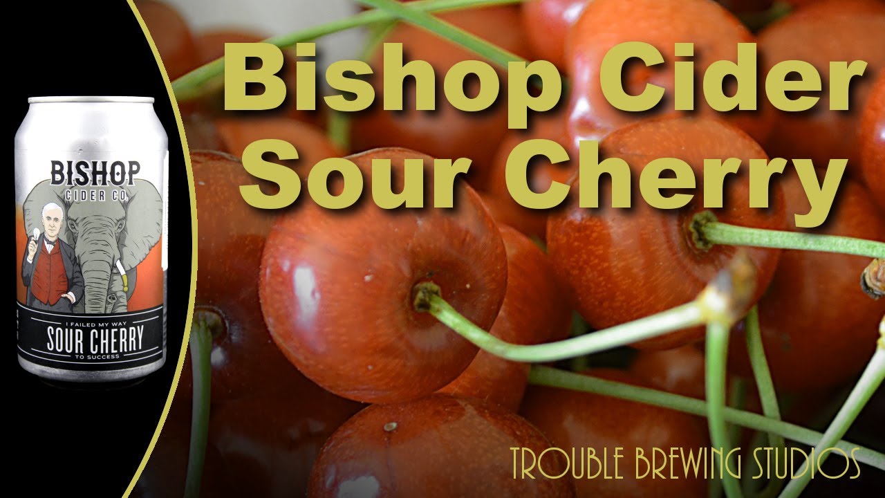 Cider Sour Cherry Beer Bros and Spring Ciders Part 3 YouTube