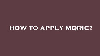 How to apply mqric