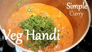 Vegetable Handi Recipe | Veg Handi | Mix Vegetable Handi