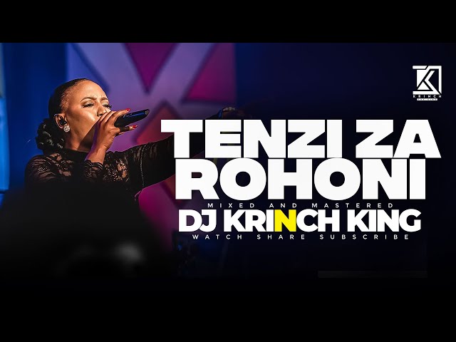 NYIMBO ZA TENZI ZA ROHONI MIX 2024 | NYIMBO ZA KUABUDU - DJ KRINCH KING class=