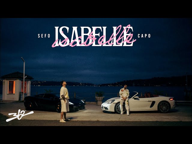 Sefo, Capo - ISABELLE (Official Video) class=