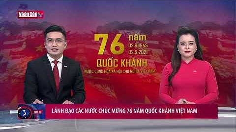 Lãnh đạo các nước chúc mừng 75 năm Quốc khánh Việt Nam