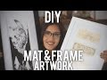 How to Mat and Frame Artwork : DIY