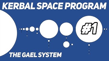 Kerbal Space Program Modded - PART #1 - The Gael System! [Career Mode]