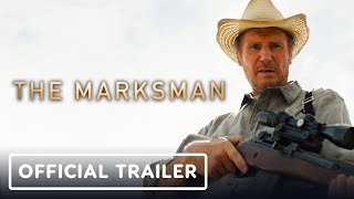 The Marksman - Official Trailer (2021) Liam Neeson, Katheryn Winnick