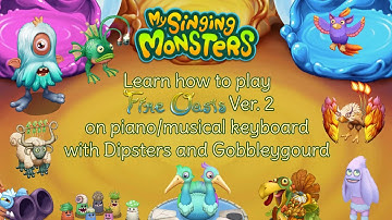 Learn how to play Fire Oasis full song (updated) - My Singing Monsters - piano tutorial