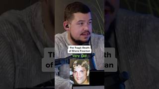 The Tragic End Of Shane Freeman