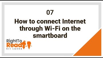 07  How to connect Internet through Wi Fi on the smartboard