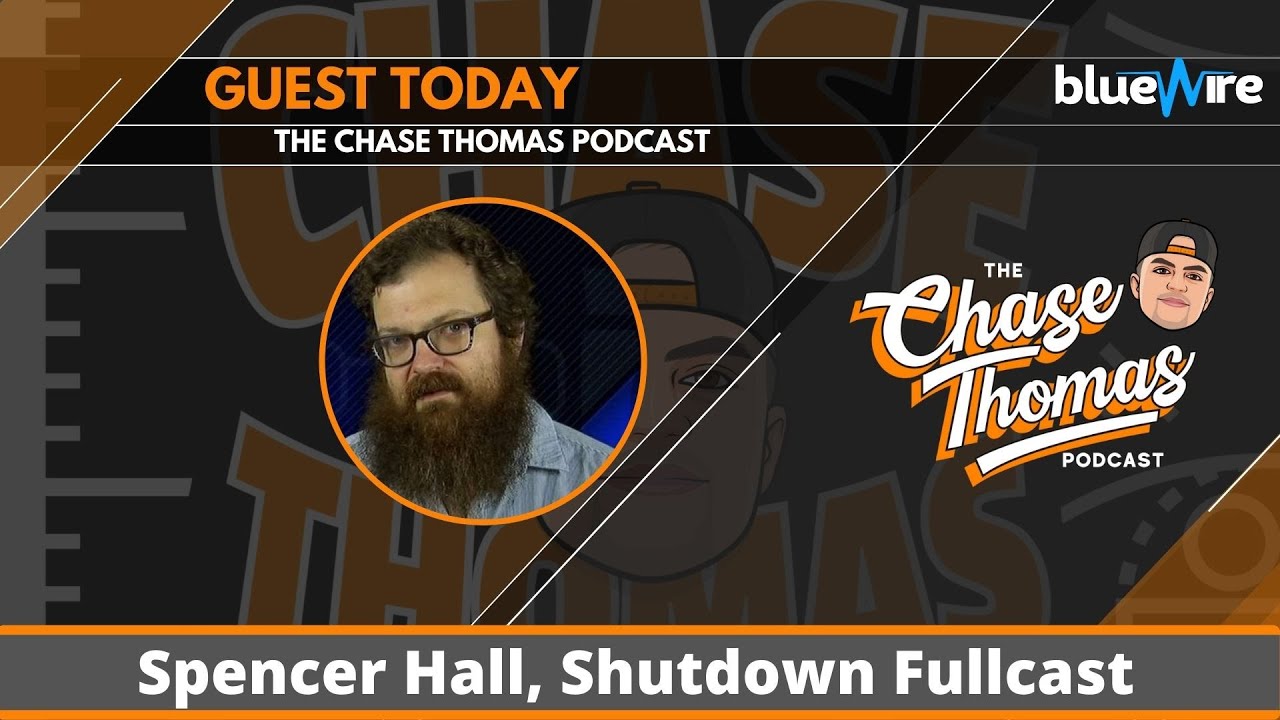 Spencer Hall on The Chase Thomas Podcast l Shutdown Fullcast l Full Interview l 5/11/2022