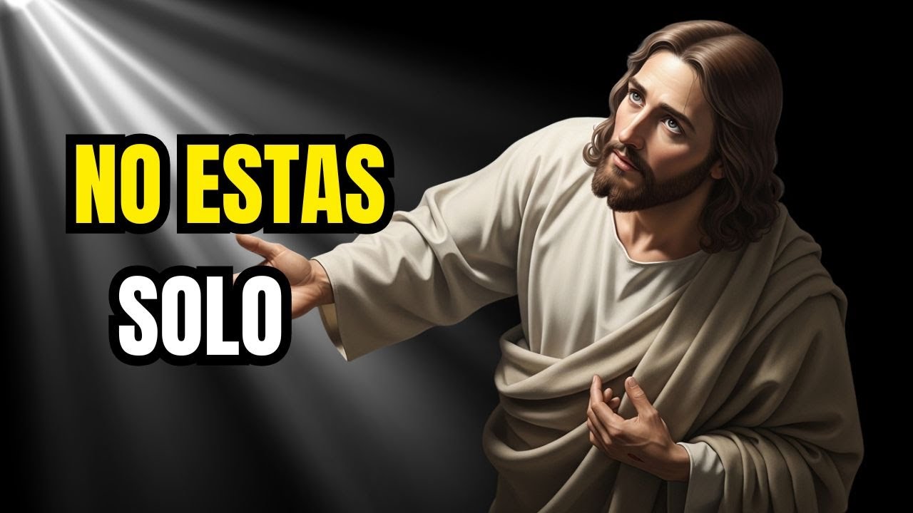 Dios te dice hoy: NO ESTÁS SOLO. Escucha este mensaje. - YouTube