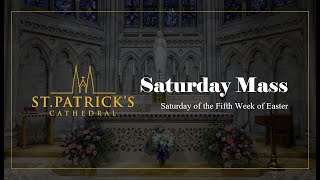 Saturday Mass - May 4th 2024